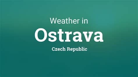 Ostrava, Czech Republic Weather Conditions